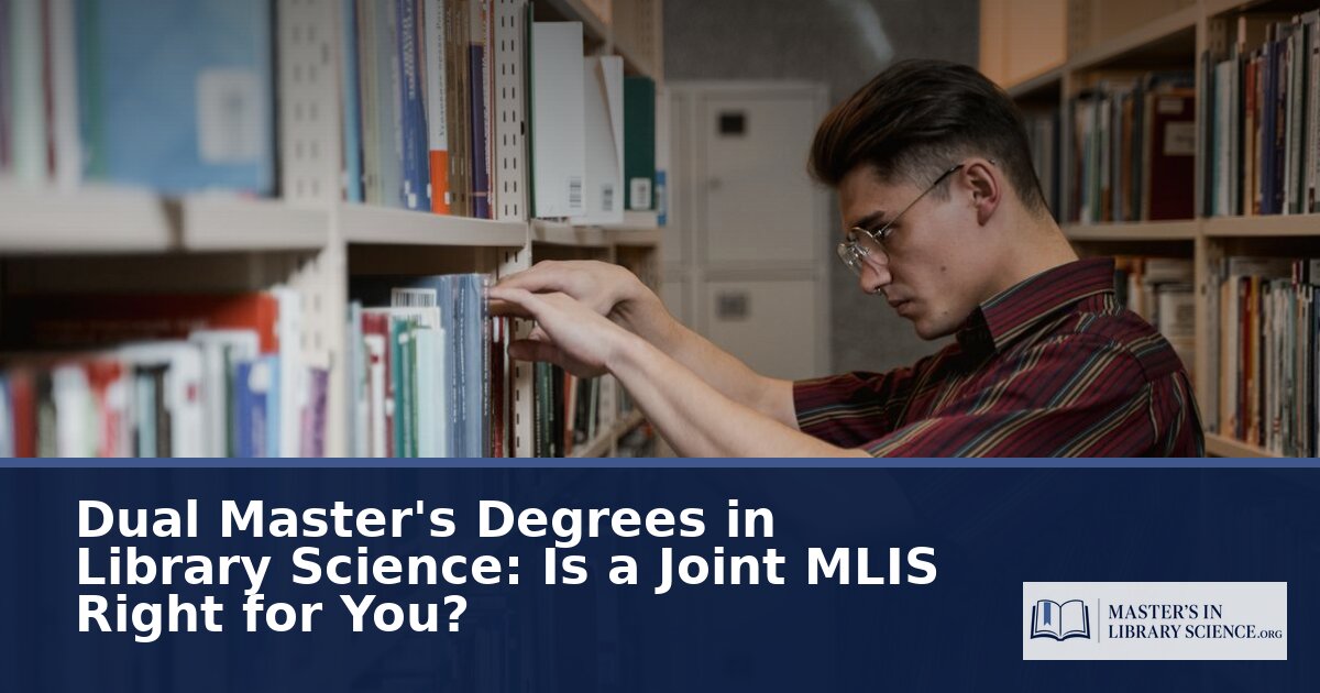 Dual MLIS Degrees: Best Combinations, Credits & Programs