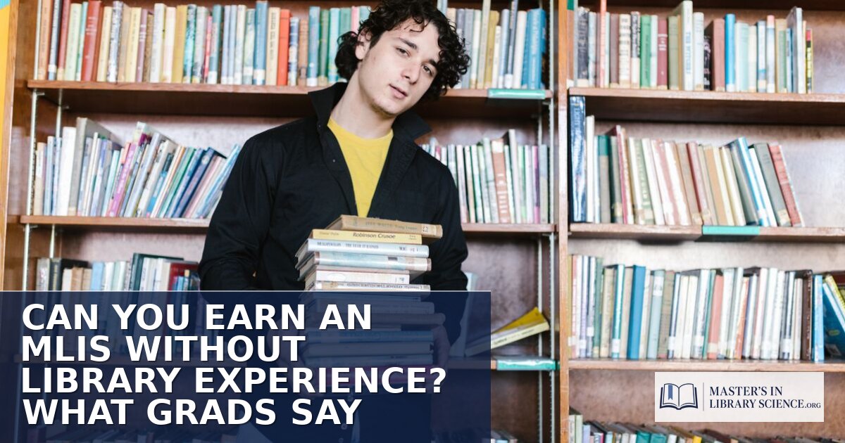 MLIS Without Library Experience: What Grads Say
