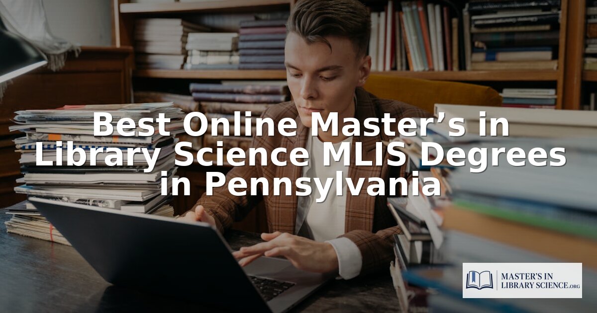 Best Online MLIS Programs in Pennsylvania (2026)