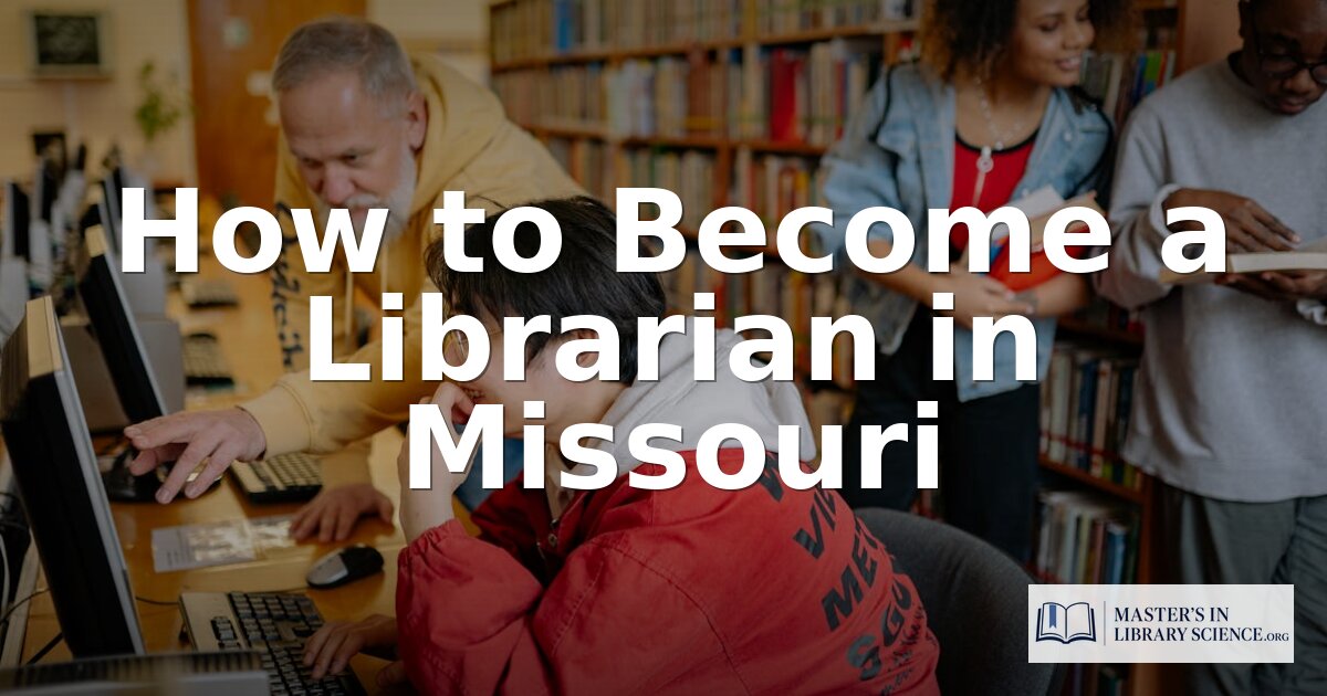 How to Become a Librarian in Missouri 2026 | Full Guide
