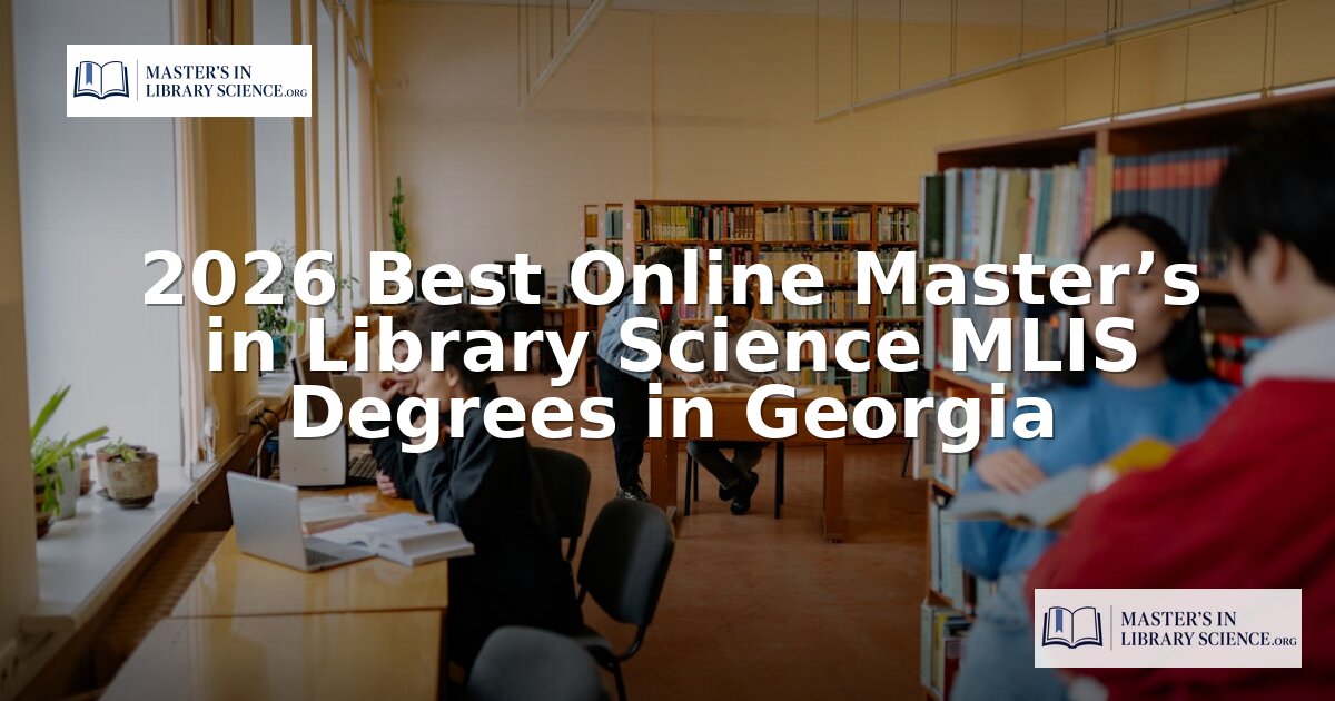 Best Online MLIS Programs in Georgia (2026)