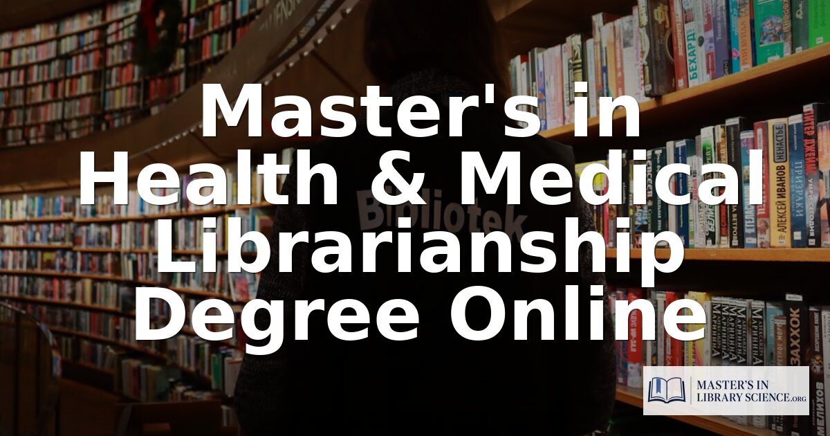 Online Master’s in Health & Medical Librarianship 2026