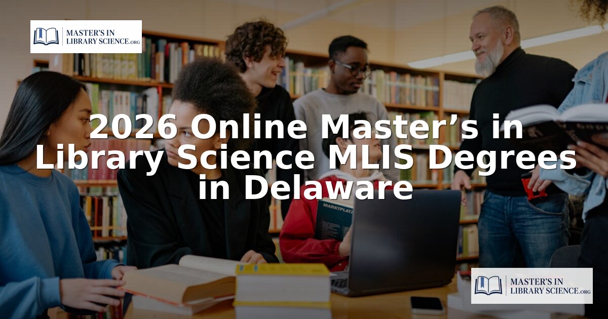 Online MLIS Programs for Delaware Students (2026)
