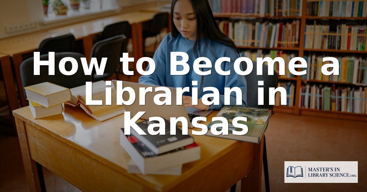 How to Become a Librarian in Kansas 2026 | Full Guide
