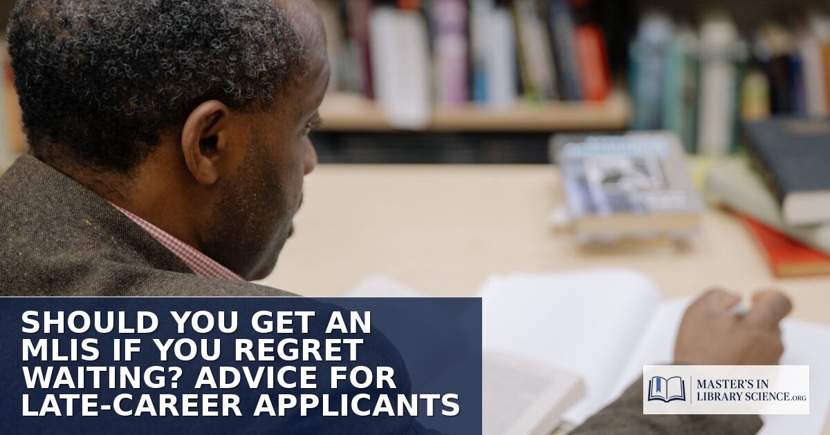 MLIS Late Career: Is It Still Worth It If You Waited?