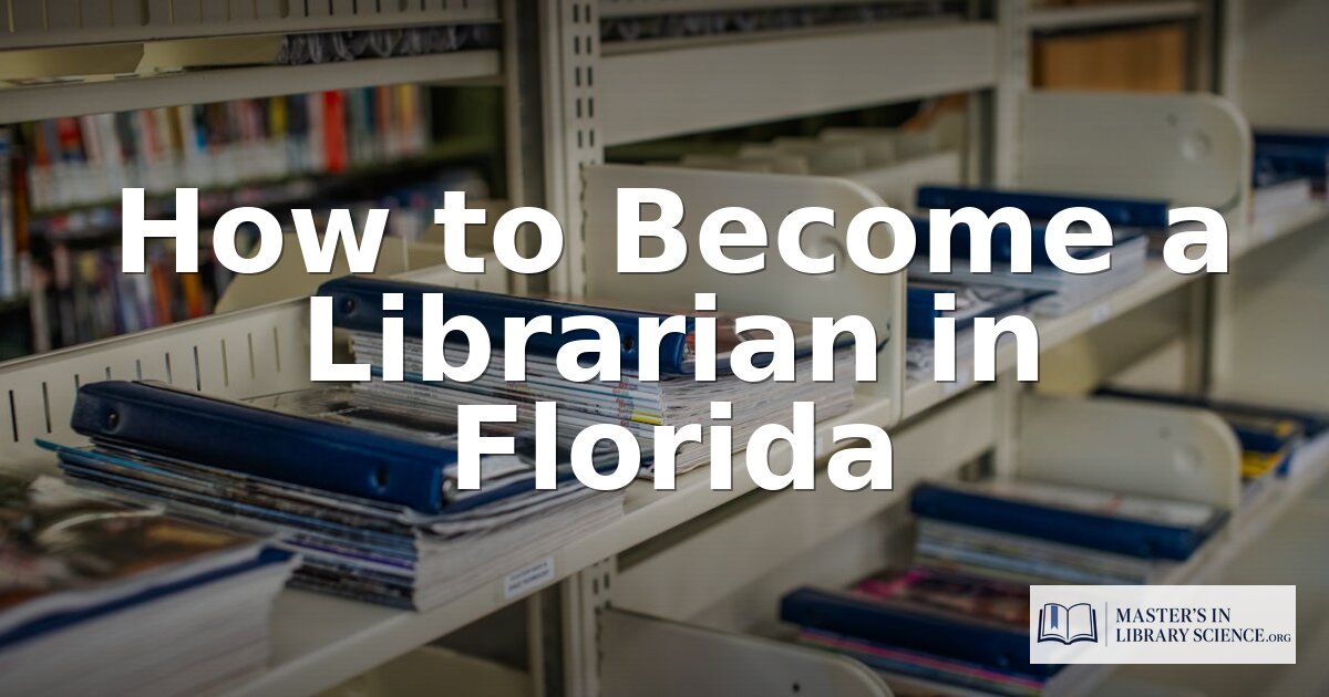 How to Become a Librarian in Florida 2026 | Full Guide
