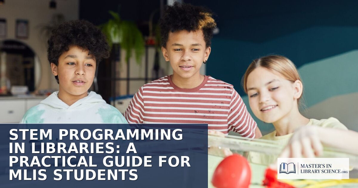 STEM Programming in Libraries: A Practical Guide for MLIS Students