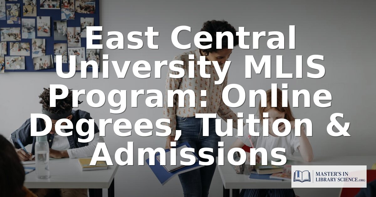 East Central University Library Media Program | Cost & Guide
