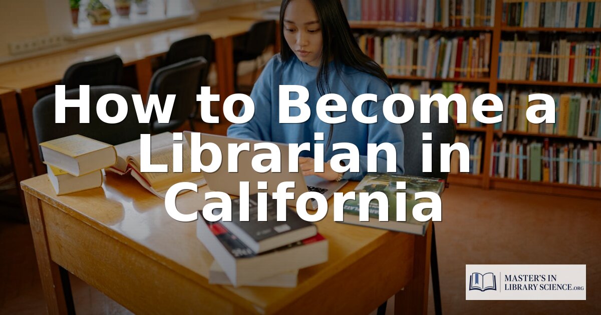 How to Become a Librarian in California 2026 | Full Guide