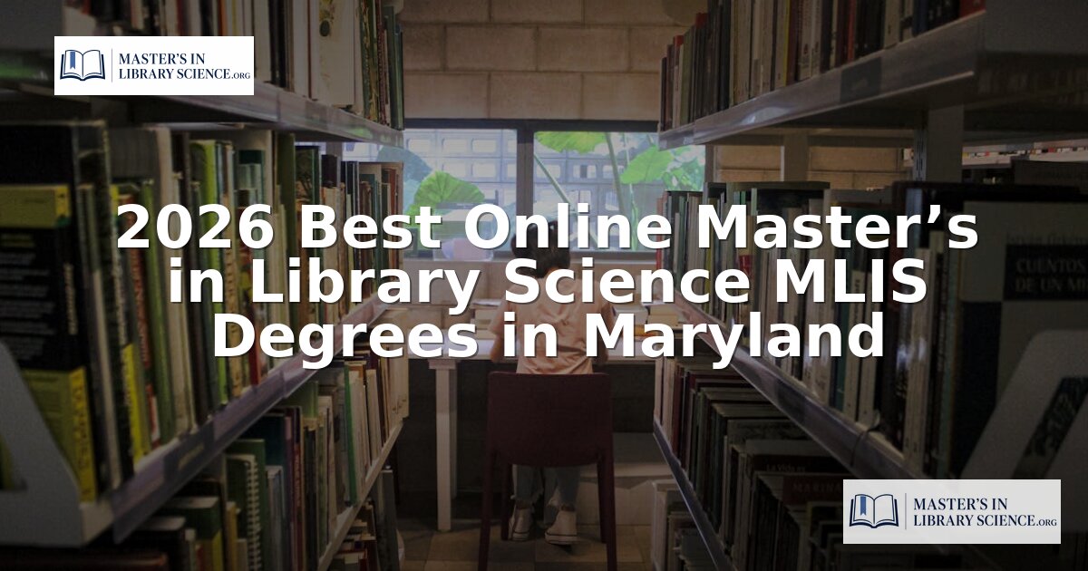 Best Online MLIS Programs in Maryland (2026)