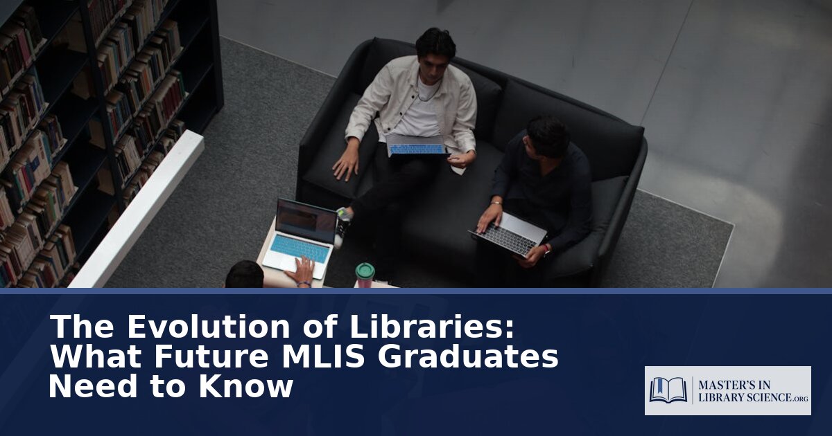 Evolution of Libraries: What Future MLIS Graduates Must Know