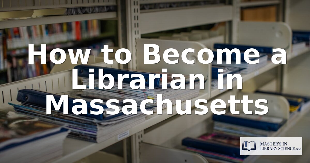 How to Become a Librarian in Massachusetts (2026 Guide)