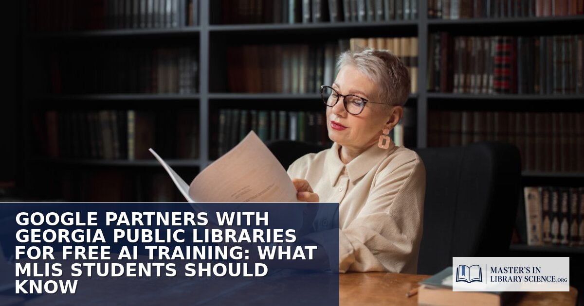 Google Partners with GA Libraries: Free AI Training for MLIS Students