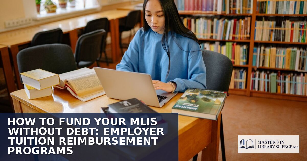 Employer Tuition Reimbursement for MLIS: A Complete Guide