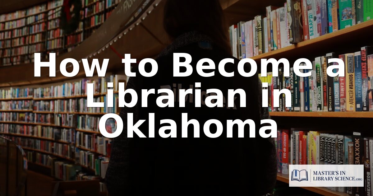 How to Become a Librarian in Oklahoma (2026 Guide)