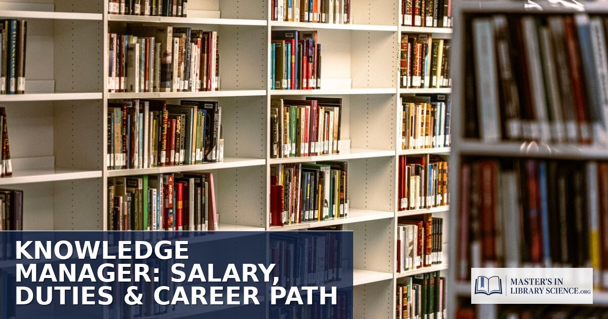 Knowledge Manager Salary, Duties & Career Path (2026)