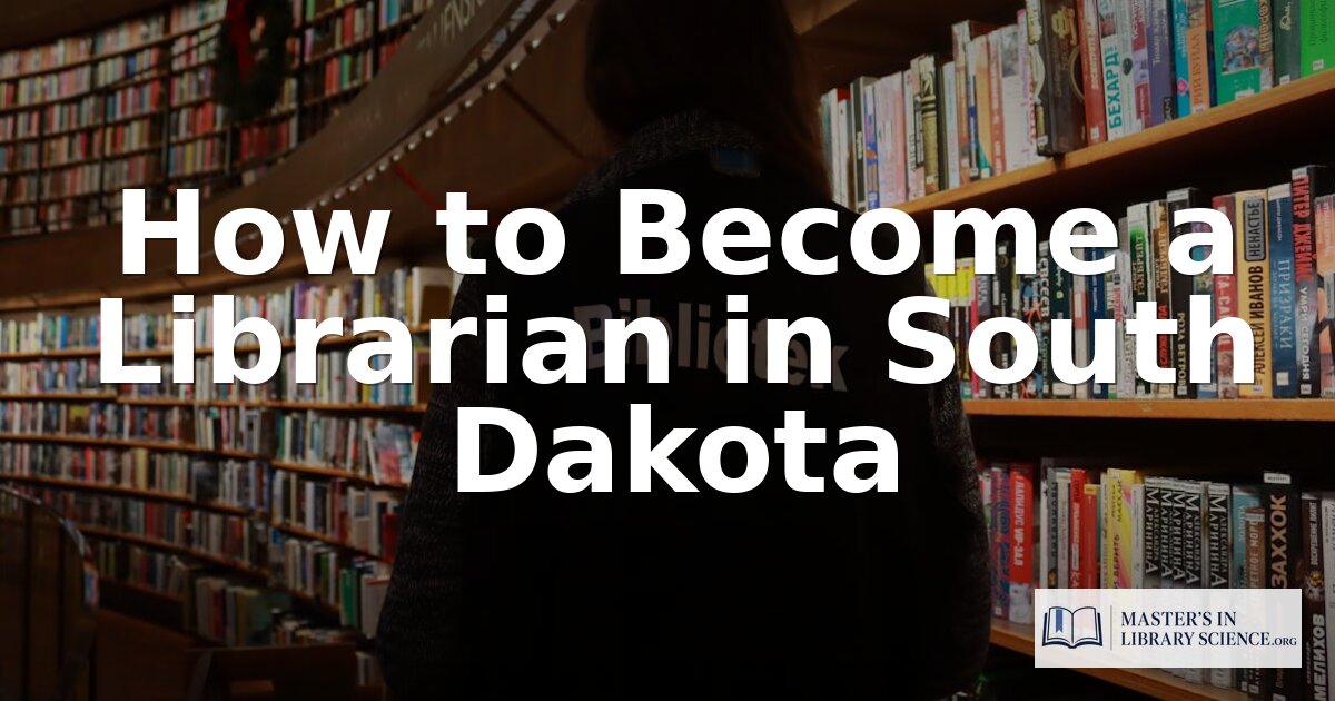 How to Become a Librarian in South Dakota (2026 Guide)