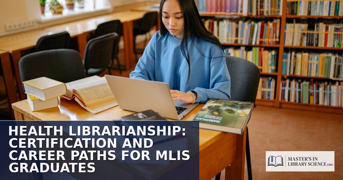 Health Librarianship Certification: Career Paths & MLIS Guide