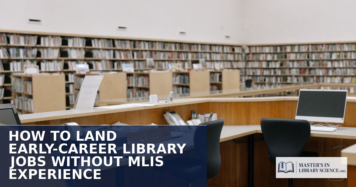 Early-Career Library Jobs Without an MLIS: 2026 Guide