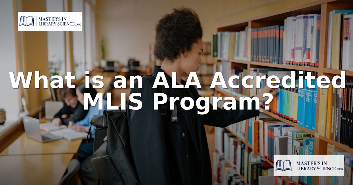 What Is an ALA-Accredited MLIS Program? Guide & List