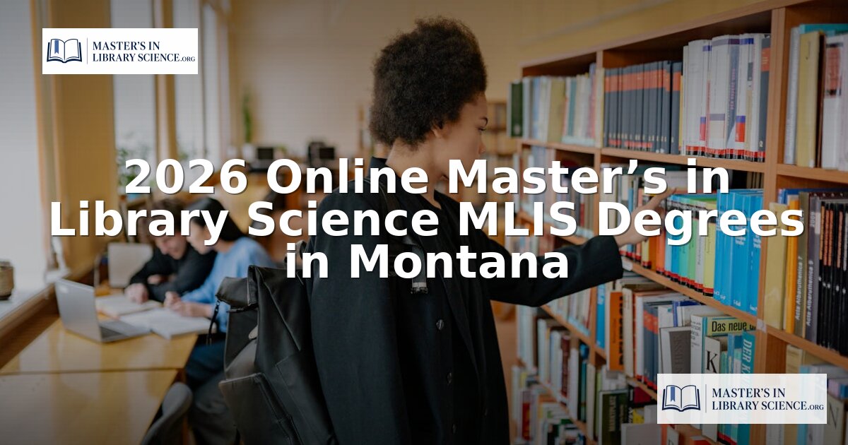 Online MLIS Degrees for Montana Students | 2026 Guide