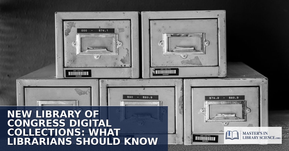 New Library of Congress Digital Collections for Librarians
