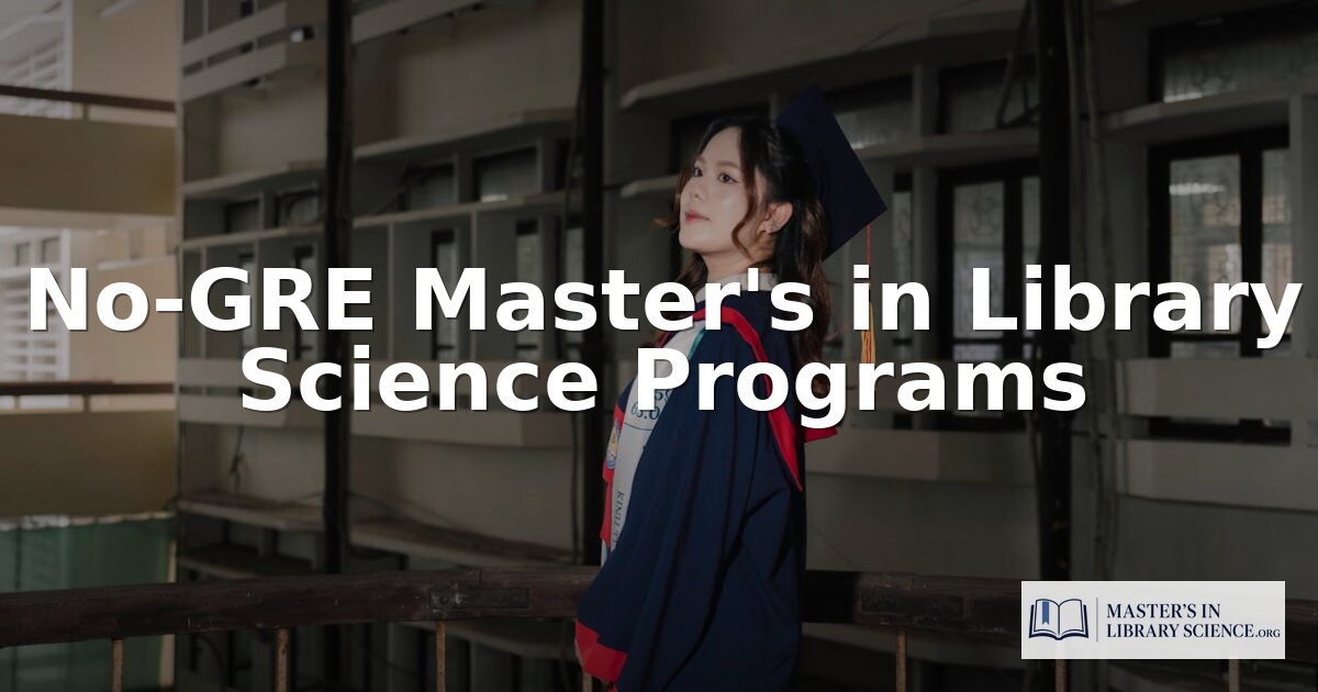 No-GRE Master’s in Library Science Programs (2026)